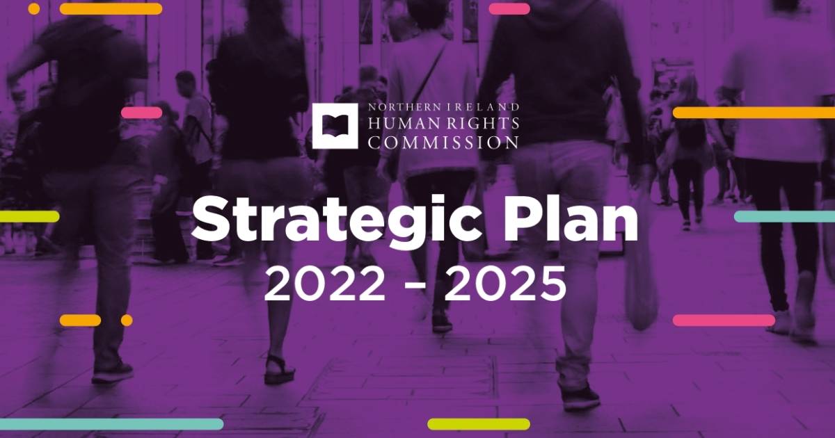 Publication - Strategic Plan 2022-2025 | Northern Ireland Human Rights ...